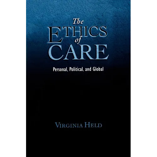 The Ethics of Care: Personal, Political, and Global - Paperback