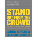 Stand Out from the Crowd: Key Skills for Study, Work and Life