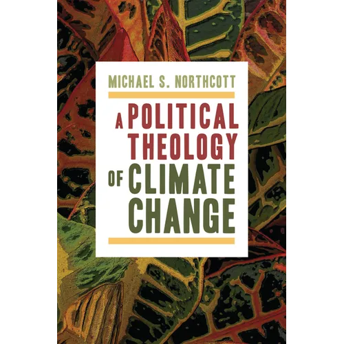 A Political Theology of Climate Change - Paperback