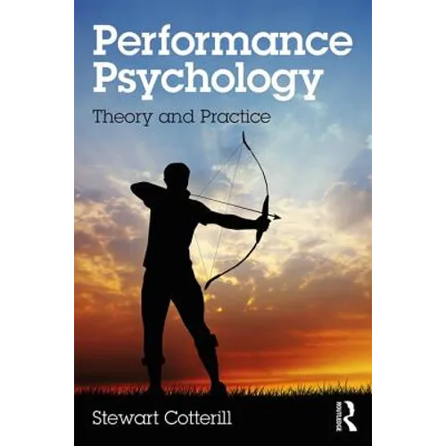 Performance Psychology: Theory and Practice