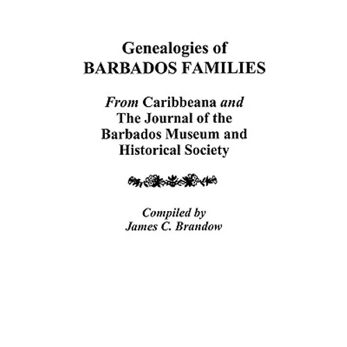 Genealogies of Barbados Families - Paperback