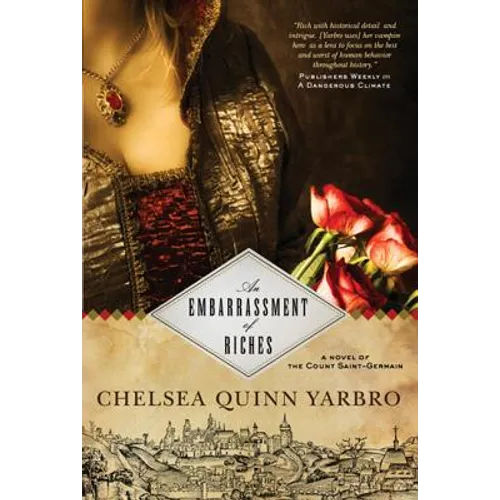 An Embarrassment of Riches: A Novel of the Count Saint-Germain - Hardcover