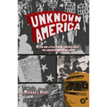 Unknown America: Myths and little known oddities about the greatest nation on earth