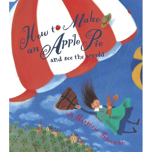 How to Make an Apple Pie and See the World - Paperback