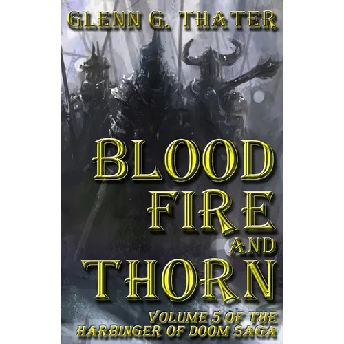 Blood, Fire, and Thorn: Harbinger of Doom -- Volume 5 - Paperback