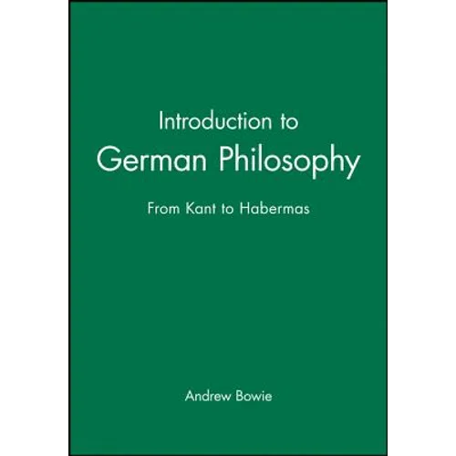 Introduction to German Philosophy: From Kant to Habermas - Paperback