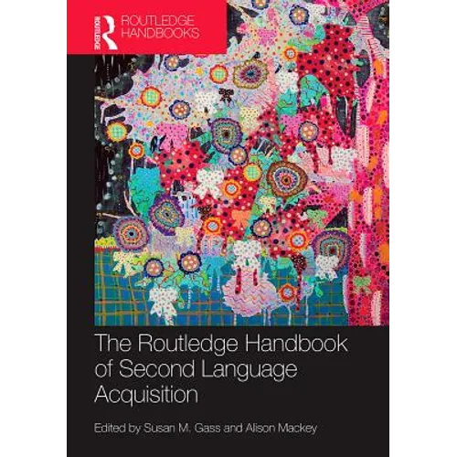 The Routledge Handbook of Second Language Acquisition