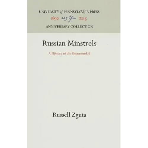 Russian Minstrels: A History of the Skomrorokhi - Hardcover
