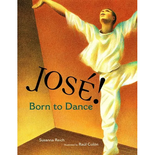 Jose! Born to Dance: The Story of Jose Limon - Hardcover