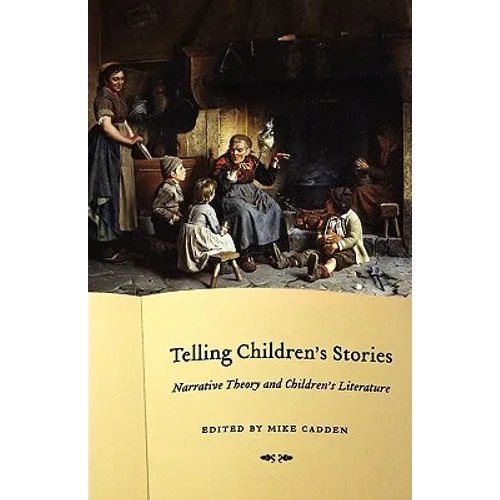 Telling Children's Stories: Narrative Theory and Children's Literature - Paperback