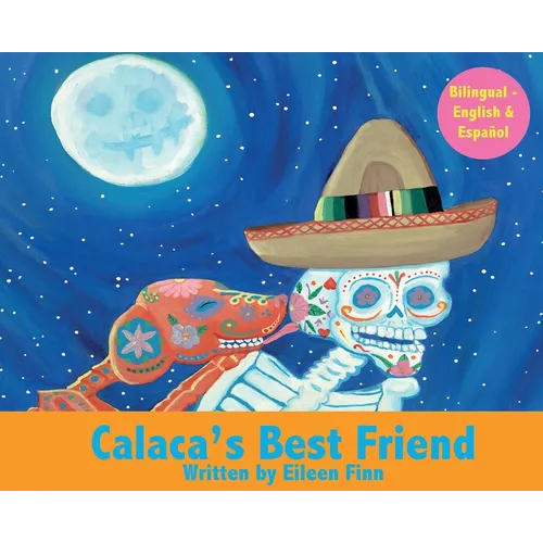 Calaca's Best Friend: Bilingual in Spanish & English - Hardcover