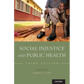 Social Injustice and Public Health