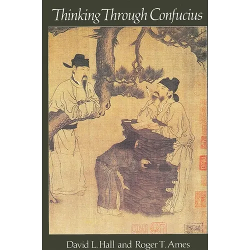 Thinking Through Confucius - Paperback