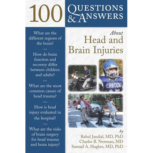 100 Questions & Answers about Head and Brain Injuries: . - Paperback