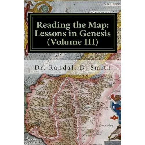 Reading the Map: Lessons in Genesis (Volume III) - Paperback