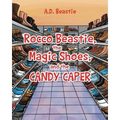 Rocco Beastie, the Magic Shoes, and the Candy Caper