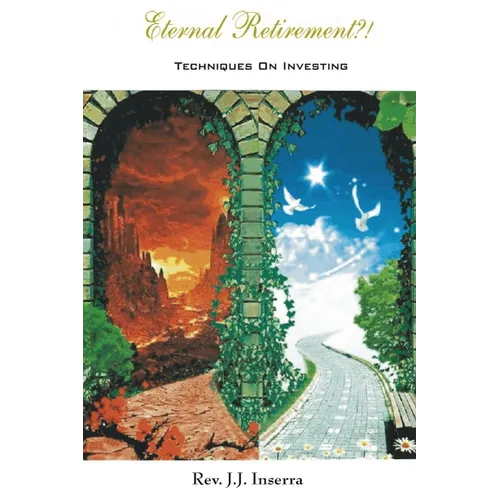 Eternal Retirement: Techniques on Investing - Paperback