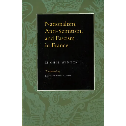 Nationalism, Antisemitism, and Fascism in France - Paperback