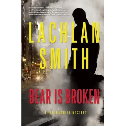 Bear Is Broken: A Leo Maxwell Mystery - Paperback