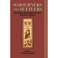 Sojourners and Settlers: Histories of Southeast Asia and the Chinese