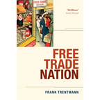 Free Trade Nation: Commerce, Consumption, and Civil Society in Modern Britain - Paperback