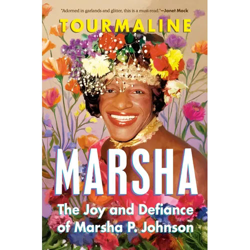 Marsha: The Joy and Defiance of Marsha P. Johnson - Hardcover