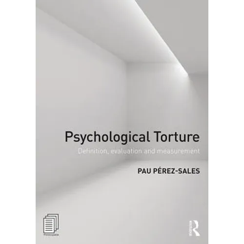 Psychological Torture: Definition, Evaluation and Measurement