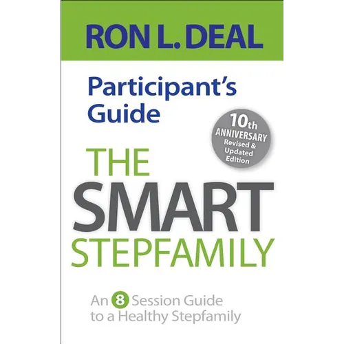 The Smart Stepfamily Participant's Guide: An 8-Session Guide to a Healthy Stepfamily - Paperback