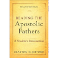 Reading the Apostolic Fathers: A Student's Introduction
