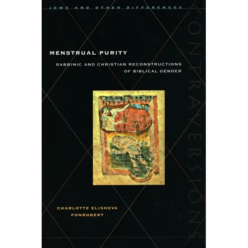 Menstrual Purity: Rabbinic and Christian Reconstructions of Biblical Gender - Paperback