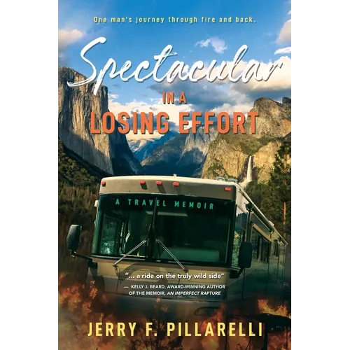 Spectacular In A Losing Effort: A Travel Memoir - Paperback