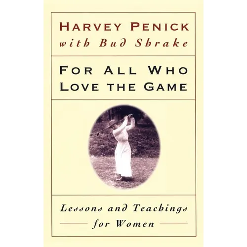For All Who Love the Game: Lessons and Teachings for Women