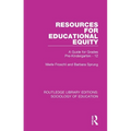 Resources for Educational Equity: A Guide for Grades Pre-Kindergarten - 12