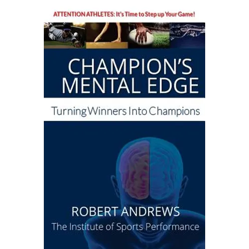 Champion's Mental Edge: Turning Winners into Champions