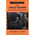 The Child Savers: The Invention of Delinquency