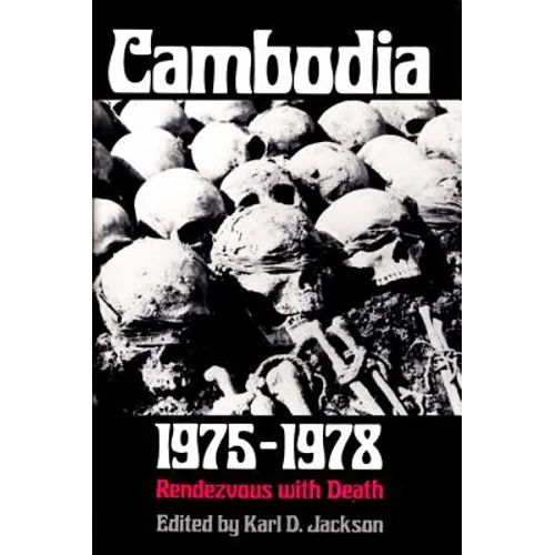 Cambodia, 1975-1978: Rendezvous with Death