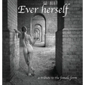 Ever herself: a tribute to the female form