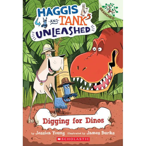 Digging for Dinos: A Branches Book (Haggis and Tank Unleashed #2): Volume 2 - Paperback