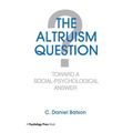 The Altruism Question: Toward a Social-Psychological Answer