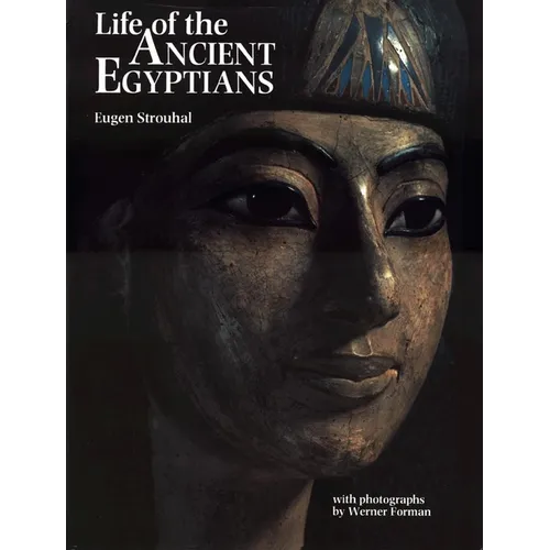 Life of the Ancient Egyptians - Hardcover