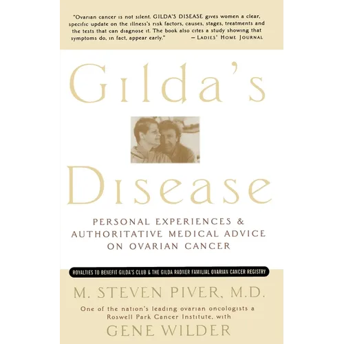 Gilda's Disease: Personal Experiences and Authoritative Medical Advice on Ovarian Cancer - Paperback