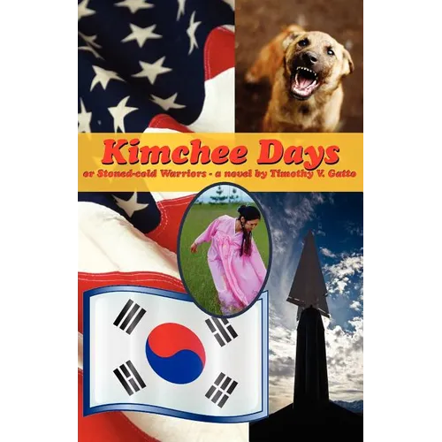 Kimchee Days, Or, Stoned-Cold Warriors - Paperback