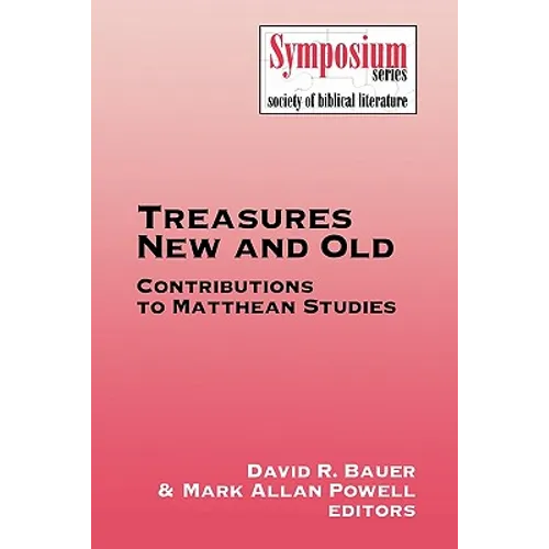 Treasures New and Old: Contributions to Matthean Studies - Paperback