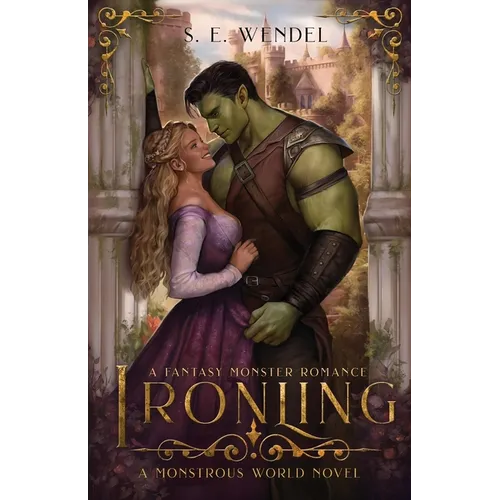 Ironling: A Fantasy Monster Romance - Paperback
