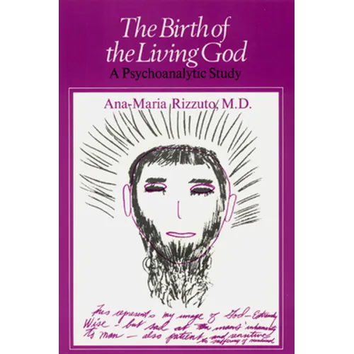 Birth of the Living God: A Psychoanalytic Study - Paperback