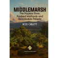 Middlemarsh: The Hopkins River, Kindred Wetlands and Remarkable People