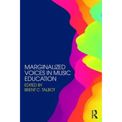 Marginalized Voices in Music Education - Paperback