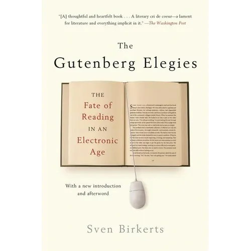 The Gutenberg Elegies: The Fate of Reading in an Electronic Age - Paperback