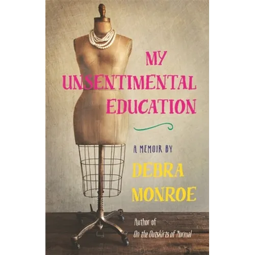 My Unsentimental Education - Paperback