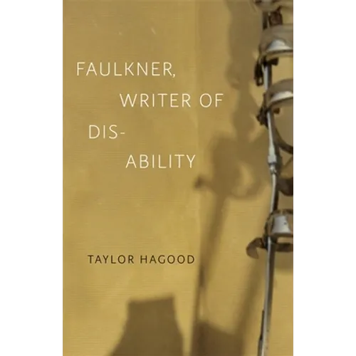 Faulkner, Writer of Disability - Hardcover